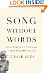 Song Without Words: Discovering My De...