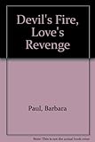 Devil's fire, love's revenge