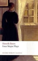 Four Major Plays: (Doll's House; Ghosts; Hedda Gabler; and The Master Builder) (Oxford World's Classics)