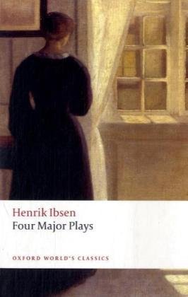 Four Major Plays: (Doll's House; Ghosts; Hedda Gabler; and The Master Builder) (Oxford World's Classics)