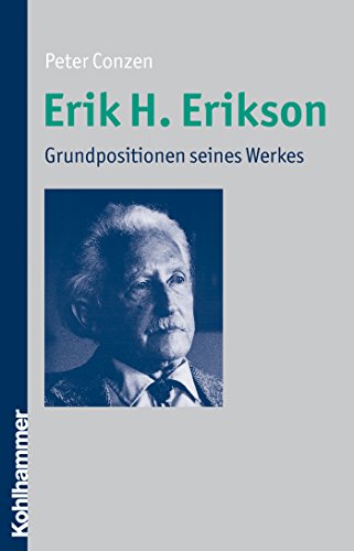 Erik H. Erikson: Grundpositionen seines Werkes (German Edition)