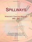 Spillways: Websters Timeline History, 1902 - 2007