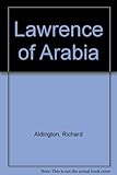Lawrence of Arabia : a biographical enquiry