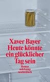 Heute koennte ein gluecklicher Tag sein.