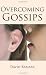 Overcoming Gossips