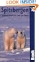 Spitsbergen: Svalbard, Franz Josef, Jan Mayen, 3rd: The Bradt Travel Guide