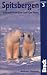 Third Party New : Spitsbergen: Svalbard, Franz Josef, Jan Mayen, 3rd: The Bradt Travel Guide
