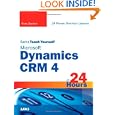 Sams Teach Yourself Microsoft Dynamics CRM 4 in 24 Hours