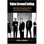 Value Forward Selling: How to Sell to Management