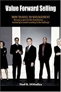Value Forward Selling: How to Sell to Management
