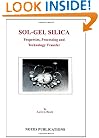Sol-Gel Silica: Properties, Processing and Technology Transfer