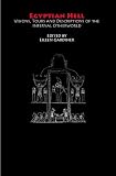 Egyptian Hell: Visions, Tours and Descriptions of the Infernal Otherworld (Hell-on-Line E-Books)