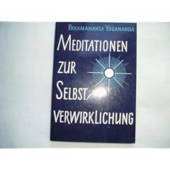 Meditationen zur Selbstverwirklichung