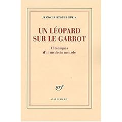 Un l�opard sur le garrot : Chroniques d'un m�decin nomade