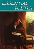 The Essential Poetry Anthology (21 books) [Illustrated]