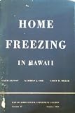 Home Freezing in Hawaii: Fruits, Vegetables, Meats, Poultry, Game, and Fish (Circular 47)