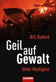Produkt-Bild: Geil auf Gewalt: Unter Hooligans
