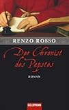 Der Chronist des Papstes: Roman - Renzo Rosso