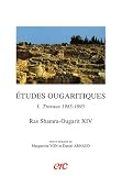 Etudes ougaritiques : Tome 1, Travaux 1985-1995