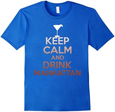 Men's Keep Calm And Drink Manhattan T-Shirt - Funny Cocktail Tee Large Royal Blue