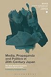 Media, propaganda and politics in 20th-century Japan : the Asahi Shimbun Company