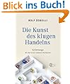 Die Kunst des klugen Handelns: 52 Irrwege, die Sie besser anderen �berlassen