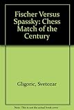 Fischer v Spassky : the World Chess Championship Match, 1972