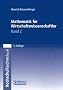 Mathematik f�r Wirtschaftswissenschaftler, 2 Bde., Bd.2