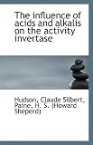 The influence of acids and alkalis on the activity invertase