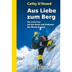 Aus Liebe zum Berg: Die erste Frau auf der Nord- und S�droute des Mount Everest