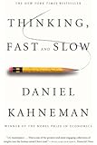Thinking, Fast and Slow