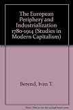 The European periphery and industrialization 1780-1914