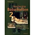 Versteckte Botschaften 2: Die Bilder der italienischen Renaissance entschl�sseln und verstehen