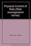 Physical control of risk