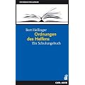 Das klassische Familienstellen. Die f�nf Standardwerke: Ordnungen des Helfens: Ein Schulungsbuch