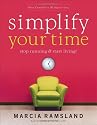 Simplify Your Time: Stop Running & Start Living!