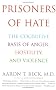 Prisoners of Hate: The Cognitive Basis of Anger, Hostility, and Violence