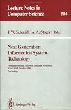 Next Generation Information System Technology: First International East/West Data Base Workshop, Kiev, USSR, October 9-12, 1990. Procceedings (Lecture Notes in Computer Science)