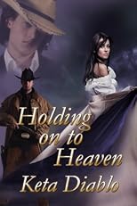 Holding on to Heaven