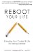 Reboot Your Life: Energize Your Career and Life by Taking a Break