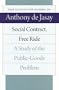 Social Contract, Free Ride (Collected Papers of Anthony de Jasay)