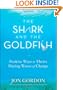 The Shark and the Goldfish: Positive Ways to Thrive During Waves of Change