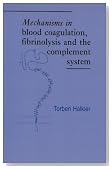 Mechanisms in Blood Coagulation, Fibrinolysis and the Complement System