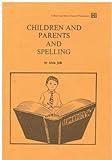 Children and parents and spelling