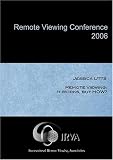 Jessica Utts - Remote Viewing: It Works, but HOW? (IRVA 2006)