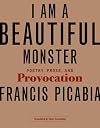 I Am a Beautiful Monster: Poetry, Prose, and Provocation