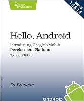 Hello, Android: Introducing Google's Mobile Development Platform (Pragmatic Programmers)