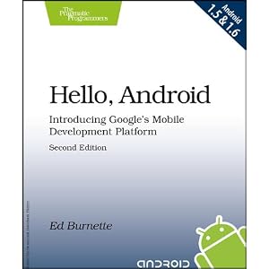 Hello, Android: Introducing Google's Mobile Development Platform (Pragmatic Programmers)