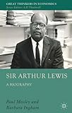 Sir Arthur Lewis : a biography