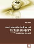 Produkt-Bild: Der kulturelle Einfluss bei der Personalauswahl: Ein Vergleich zwischen den USA, Deutschland und Japan